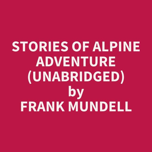 Stories Of Alpine Adventure (Unabridged): optional