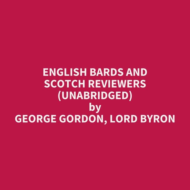English Bards and Scotch Reviewers (Unabridged): optional