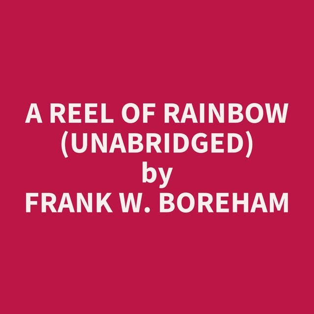 A Reel of Rainbow (Unabridged): optional