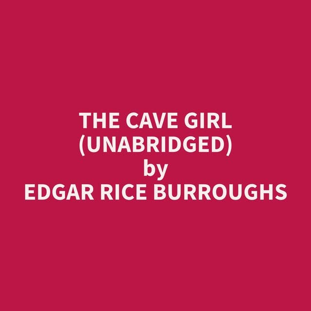 The Cave Girl (Unabridged): optional