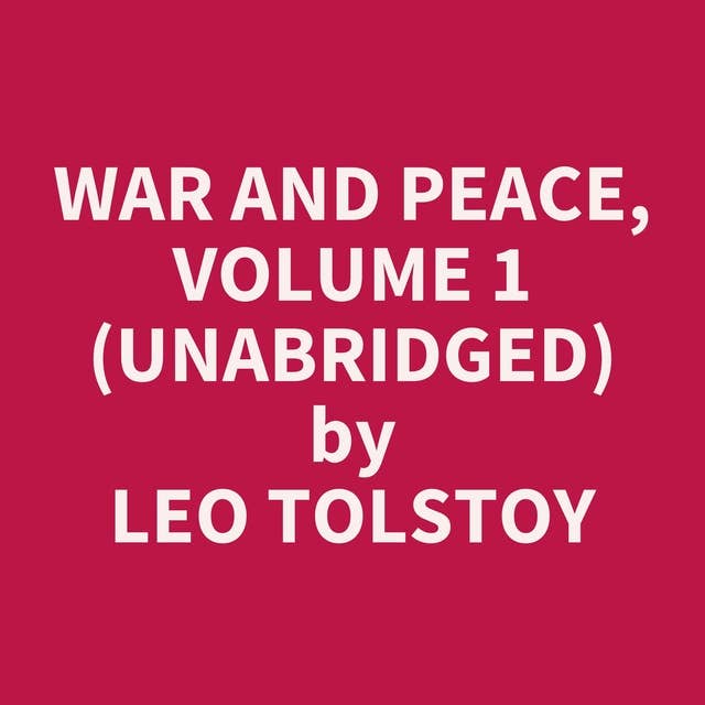 War and Peace, Volume 1 (Unabridged): optional