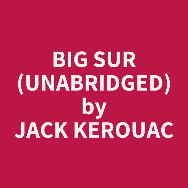 Big Sur (Unabridged): optional