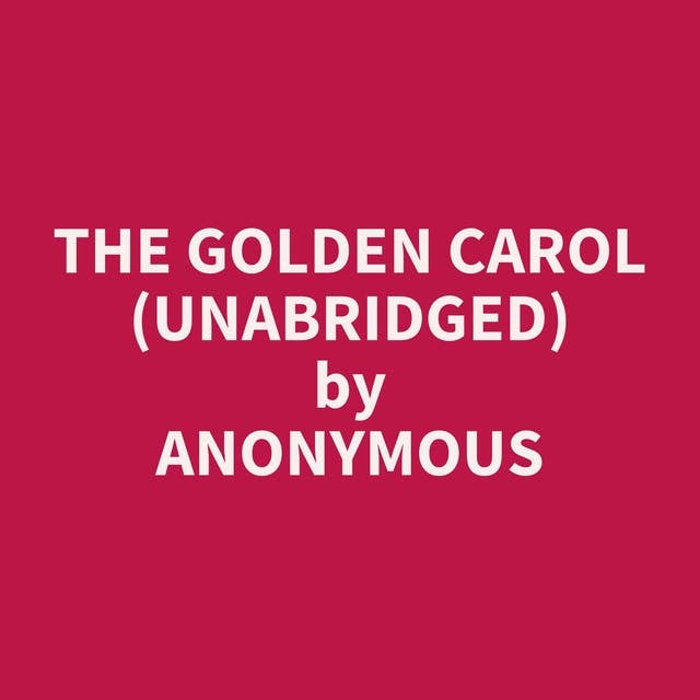 The Golden Carol (Unabridged): optional