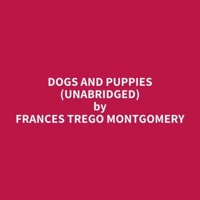 Dogs and Puppies (Unabridged): optional