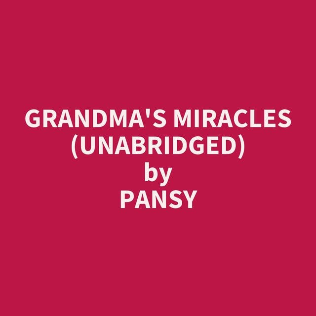Grandma's Miracles (Unabridged): optional