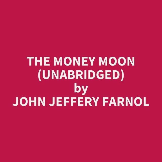 The Money Moon (Unabridged): optional
