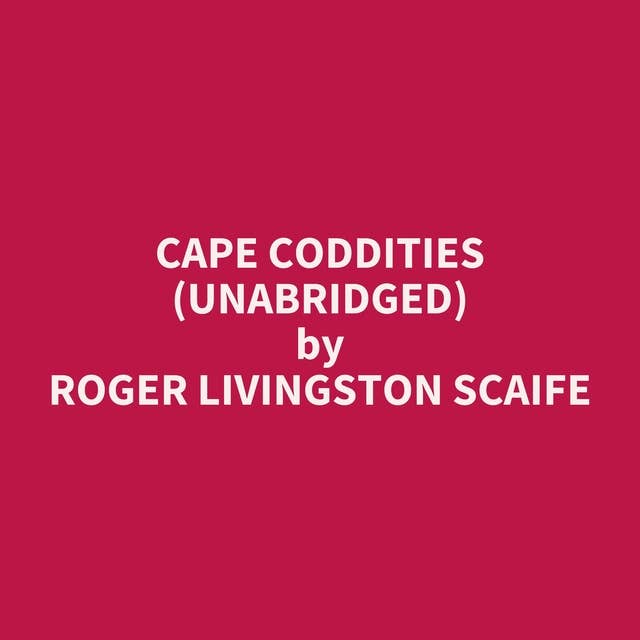 Cape Coddities (Unabridged): optional