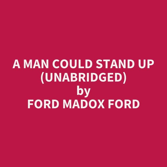 A Man Could Stand Up (Unabridged): optional