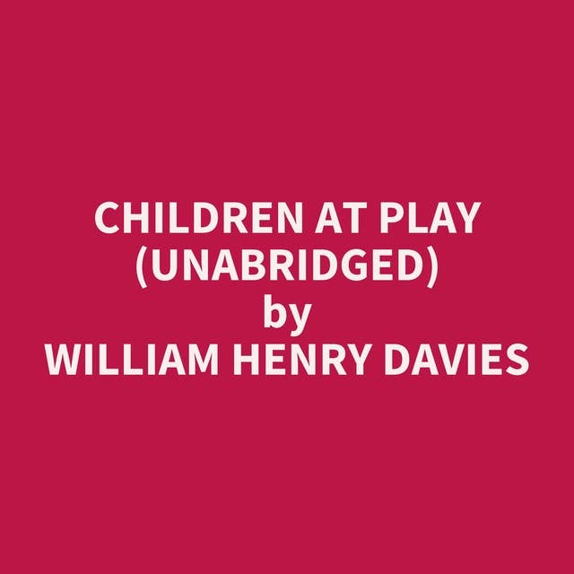 Children at Play (Unabridged): optional