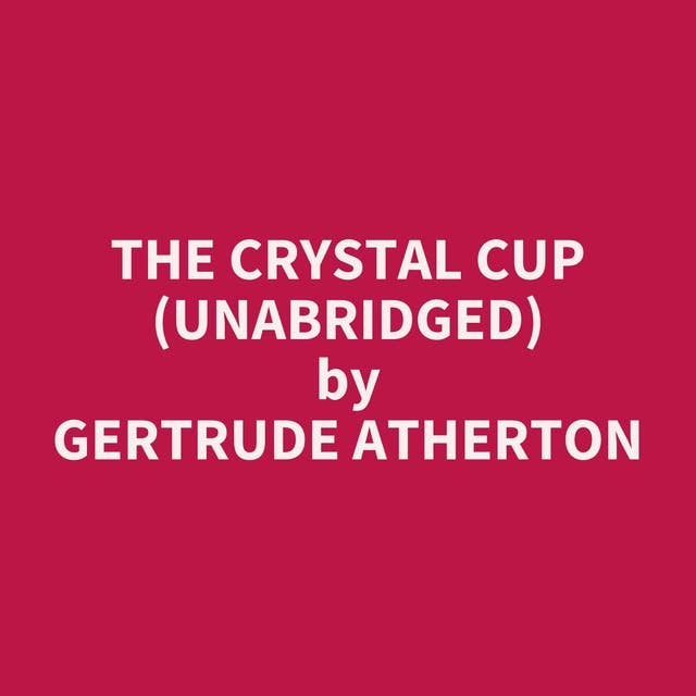 The Crystal Cup (Unabridged): optional