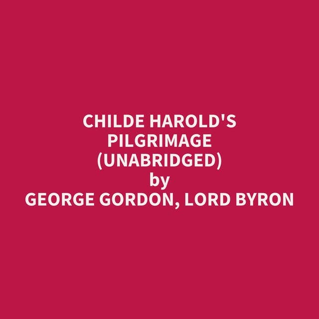 Childe Harold's Pilgrimage (Unabridged): optional