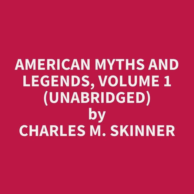 American Myths and Legends, Volume 1 (Unabridged): optional