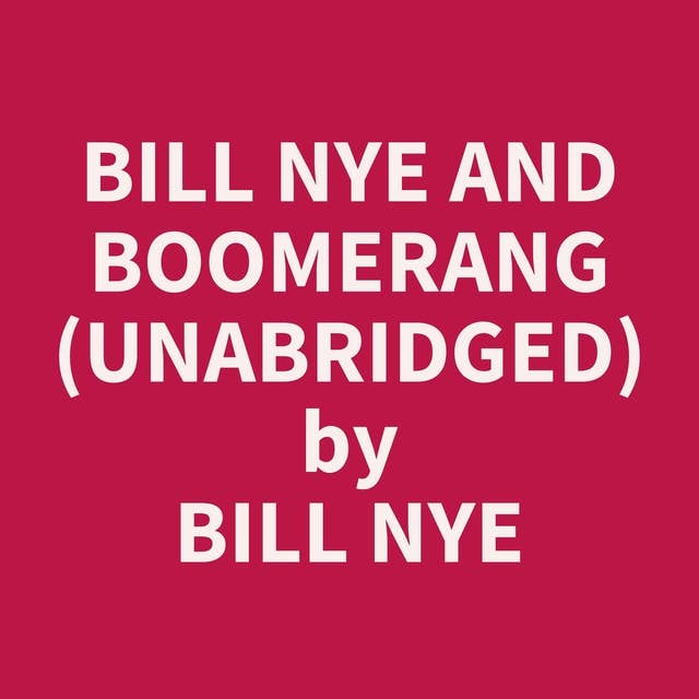 Bill Nye and Boomerang (Unabridged): optional
