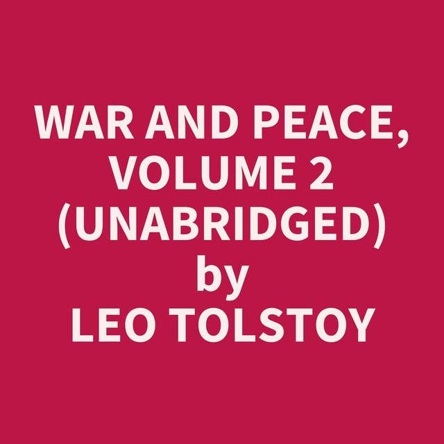 War and Peace, Volume 2 (Unabridged): optional