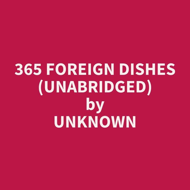 365 Foreign Dishes (Unabridged): optional