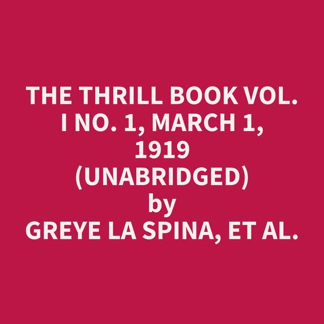 The Thrill Book Vol. I No. 1, March 1, 1919 (Unabridged): optional