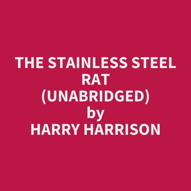 The Stainless Steel Rat (Unabridged): optional