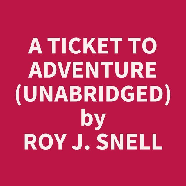 A Ticket to Adventure (Unabridged): optional