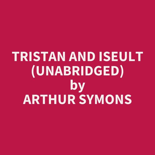 Tristan and Iseult (Unabridged): optional