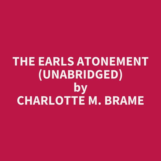 The Earls Atonement (Unabridged): optional