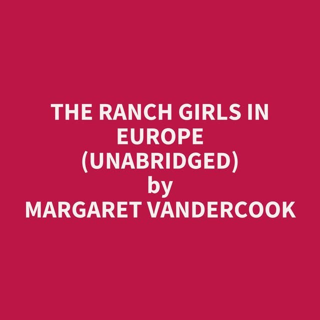 The Ranch Girls in Europe (Unabridged): optional