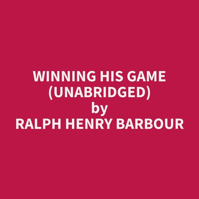 Winning His Game (Unabridged): optional