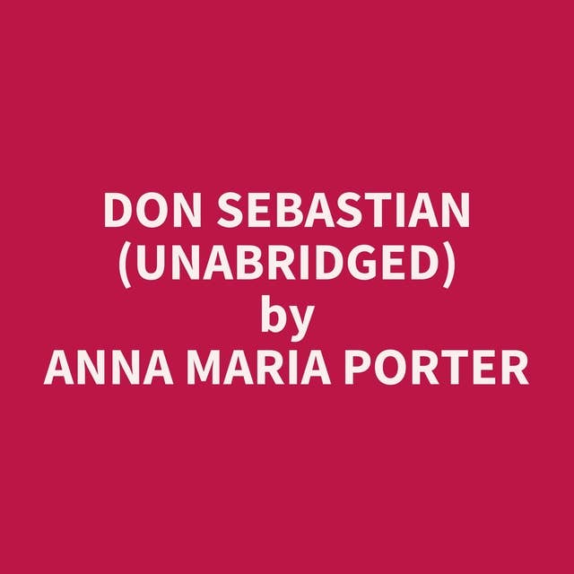 Don Sebastian (Unabridged): optional