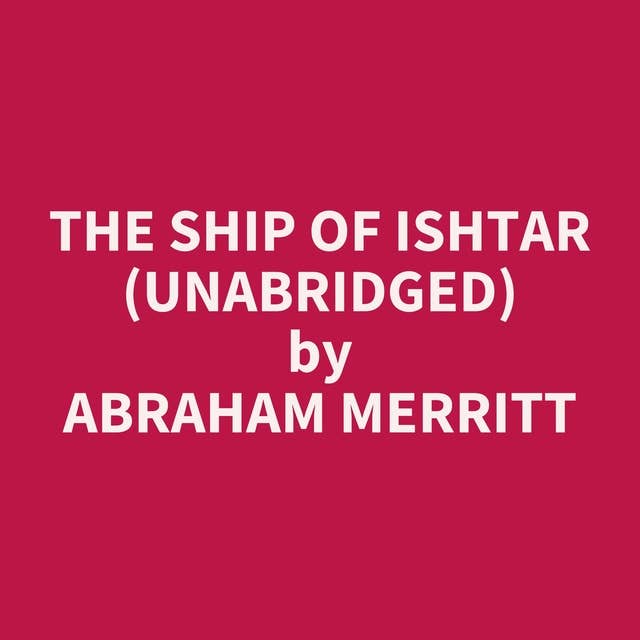 The Ship of Ishtar (Unabridged): optional