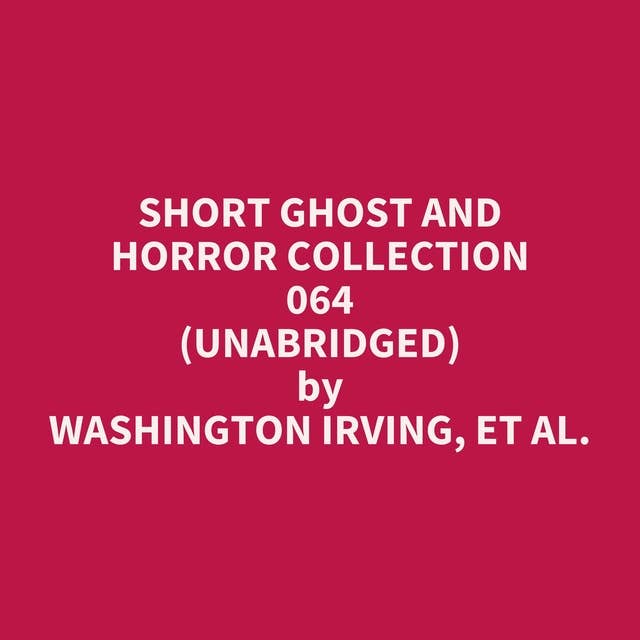Short Ghost and Horror Collection 064 (Unabridged): optional