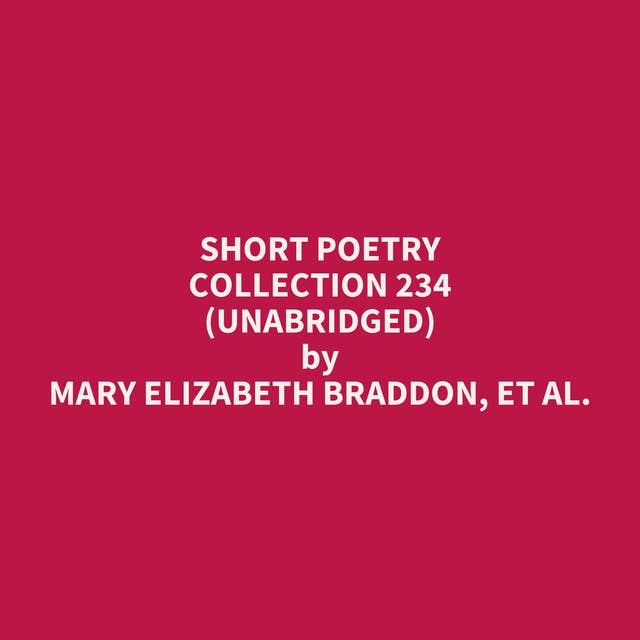 Short Poetry Collection 234 (Unabridged): optional