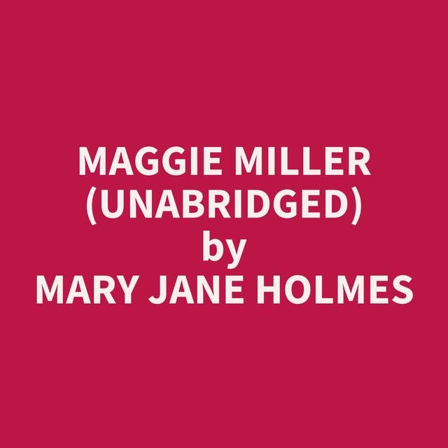 Maggie Miller (Unabridged): optional