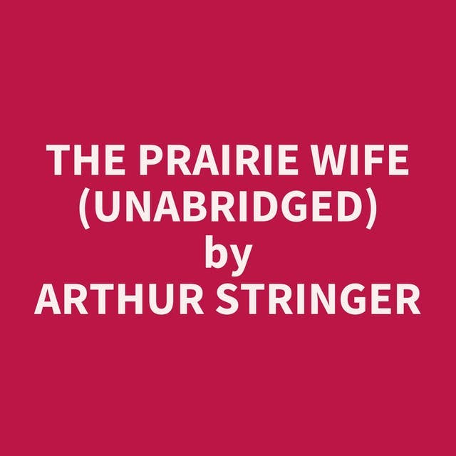 The Prairie Wife (Unabridged): optional