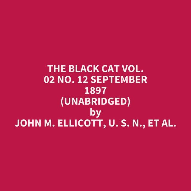 The Black Cat Vol. 02 No. 12 September 1897 (Unabridged): optional