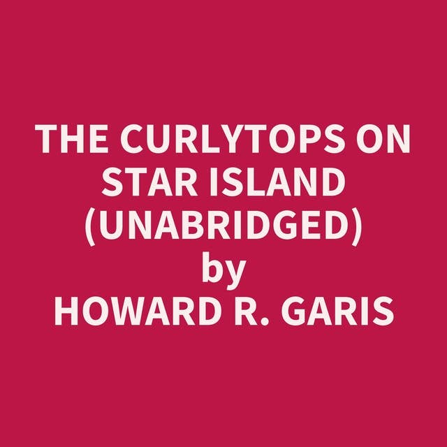 The Curlytops on Star Island (Unabridged): optional