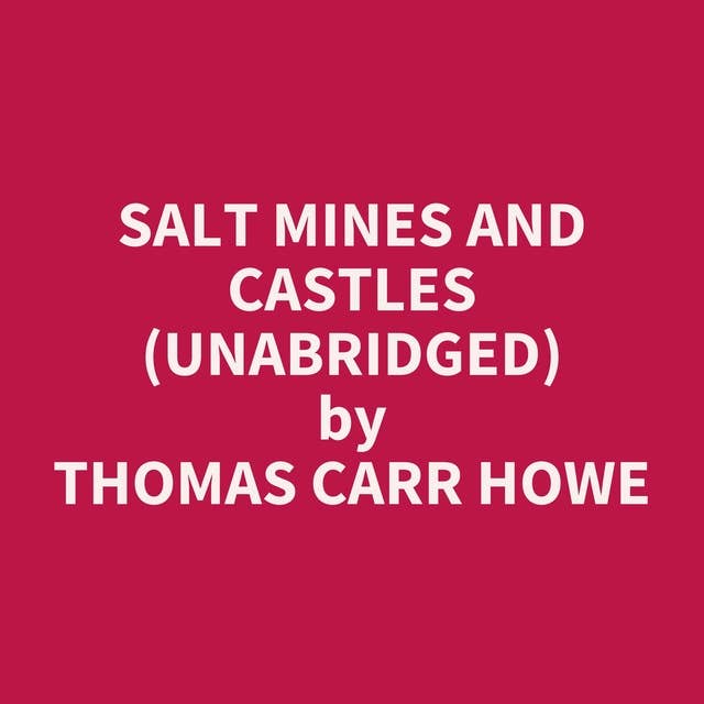 Salt Mines and Castles (Unabridged): optional