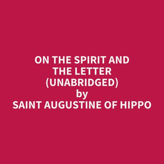 On the Spirit and the Letter (Unabridged): optional