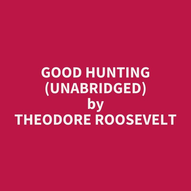 Good Hunting (Unabridged): optional