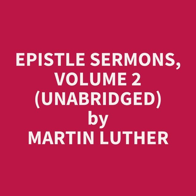 Epistle Sermons, Volume 2 (Unabridged): optional