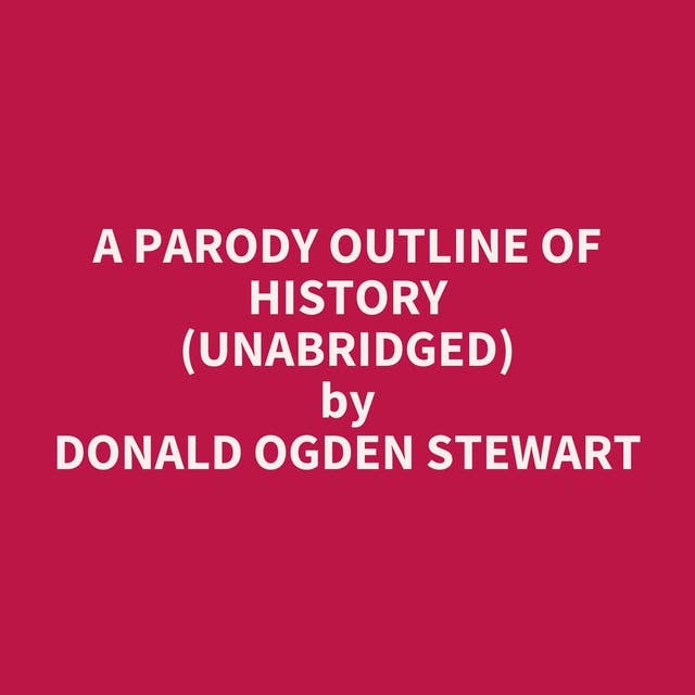 A Parody Outline of History (Unabridged): optional