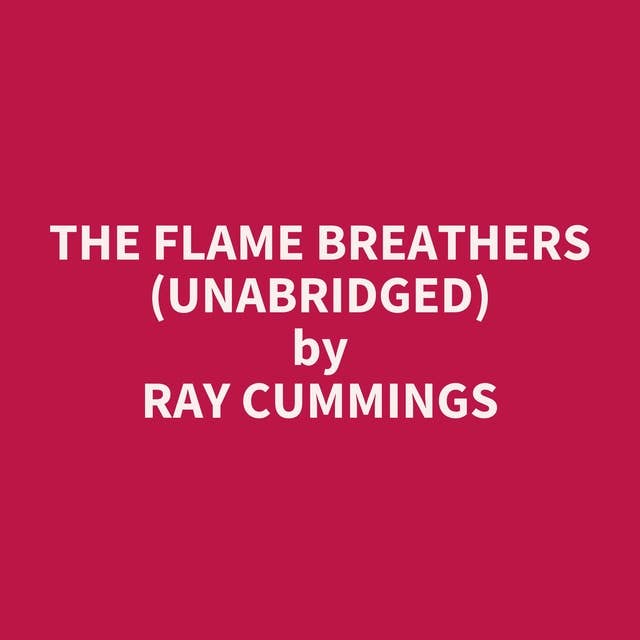 The Flame Breathers (Unabridged): optional