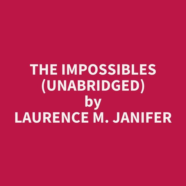 The Impossibles (Unabridged): optional