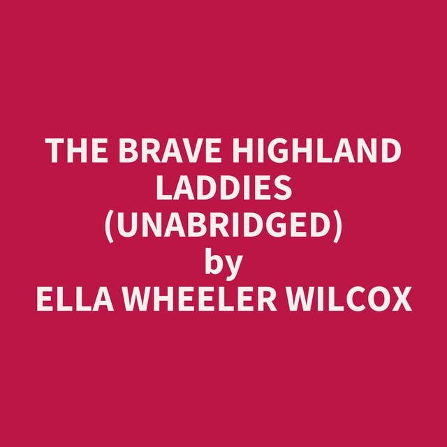 The Brave Highland Laddies (Unabridged): optional