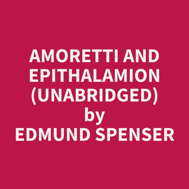 Amoretti and Epithalamion (Unabridged): optional