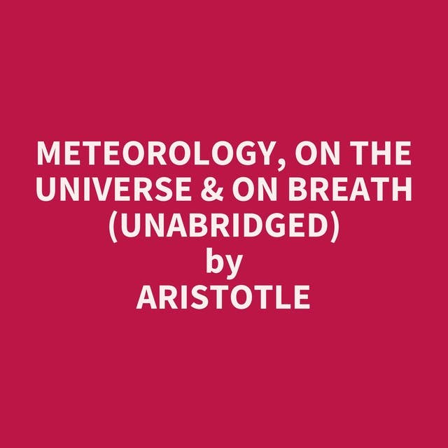 Meteorology, On the Universe & On Breath (Unabridged): optional