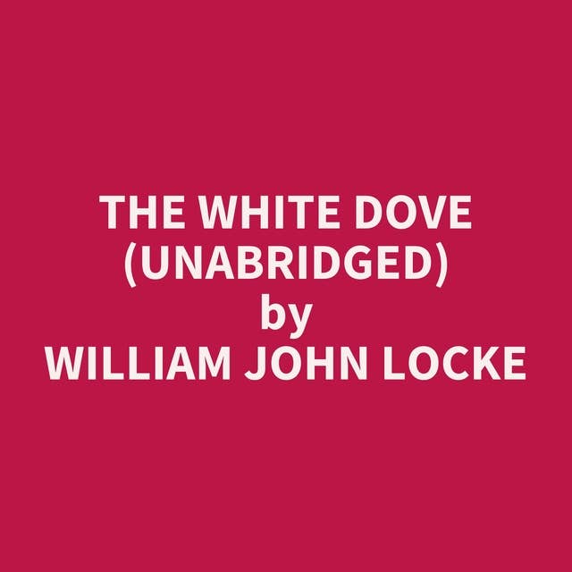 The White Dove (Unabridged): optional