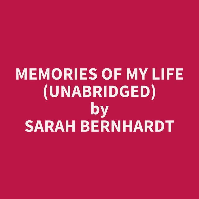 Memories of My Life (Unabridged): optional
