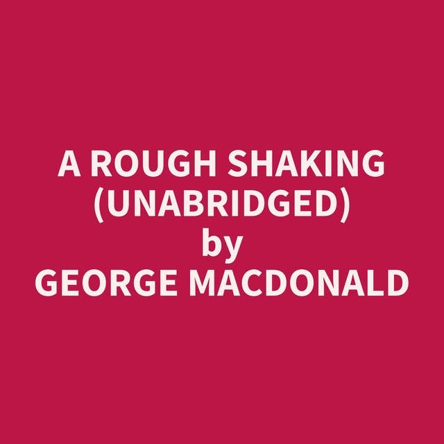 A Rough Shaking (Unabridged): optional