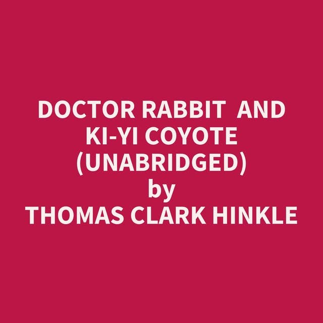 Doctor Rabbit and Ki-Yi Coyote (Unabridged): optional