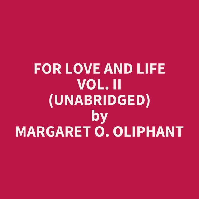 For Love and Life Vol. II (Unabridged): optional
