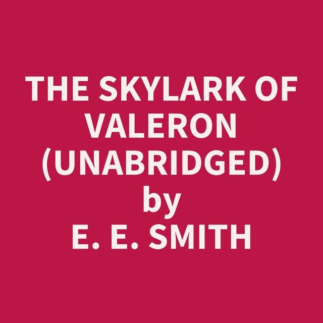The Skylark of Valeron (Unabridged): optional
